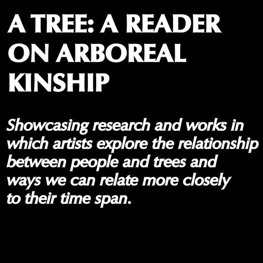 A Tree, A Reader on Arboreal Kinship