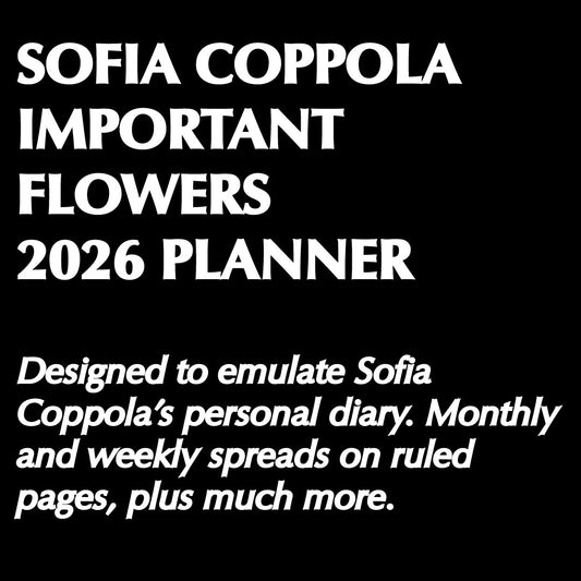 Sofia Coppola Important Flowers 2026 Planner