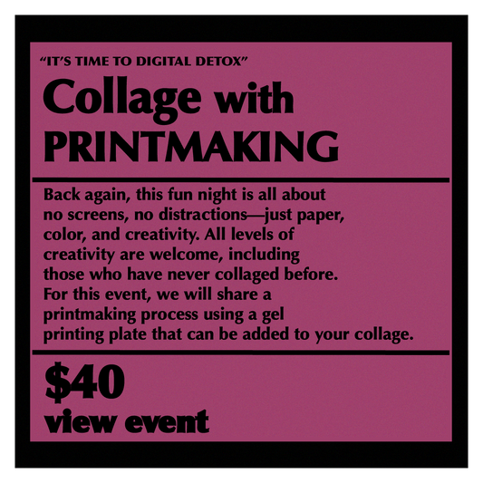 MAKER SERIES: Collage with Printmaking April 11 6:30-8:30pm