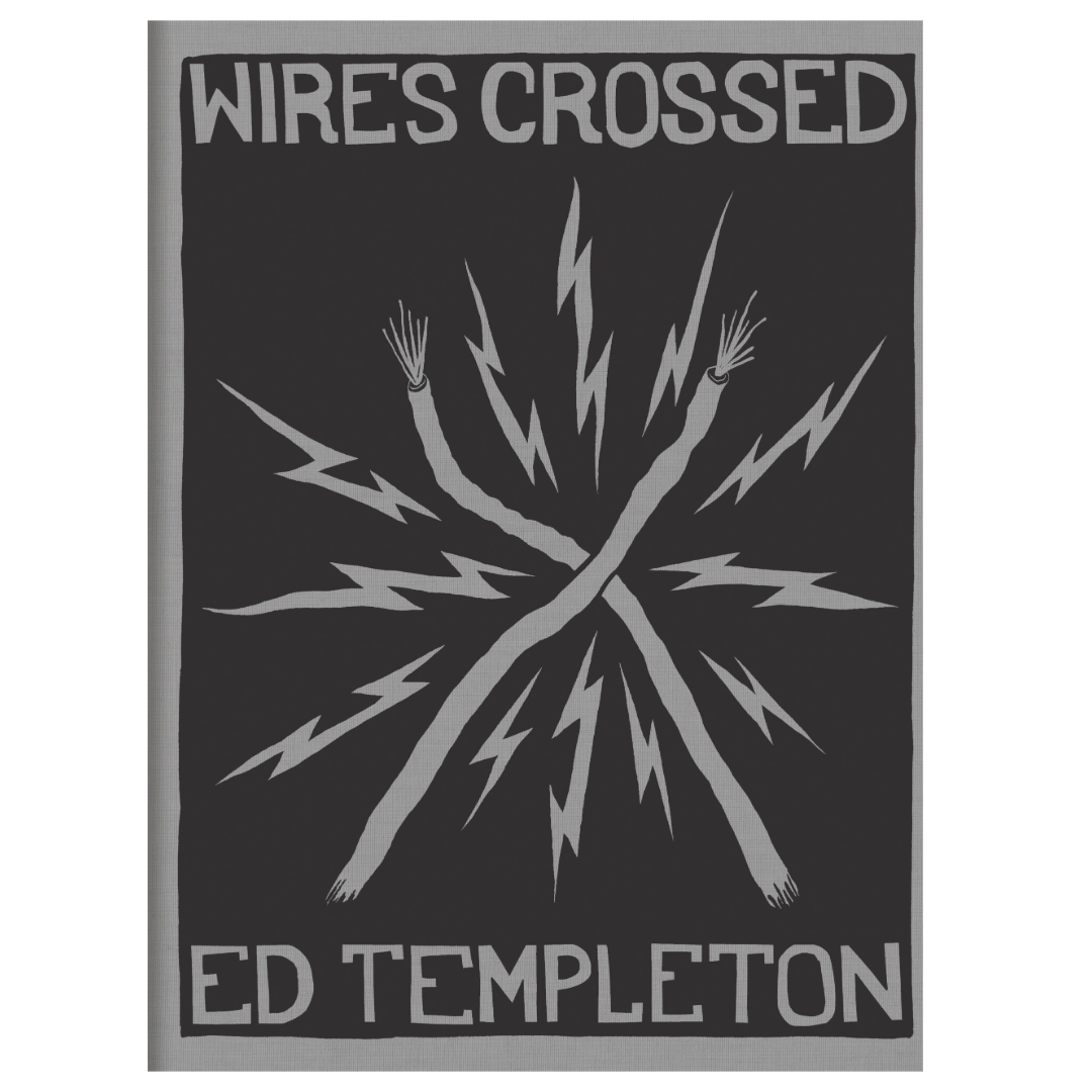 Ed Templeton: Wires Crossed