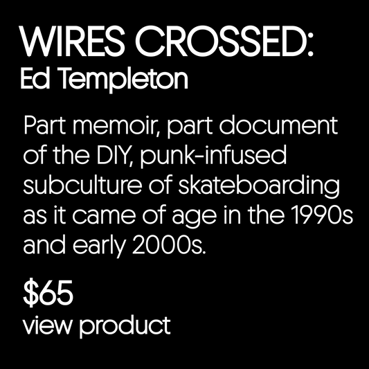 Ed Templeton: Wires Crossed