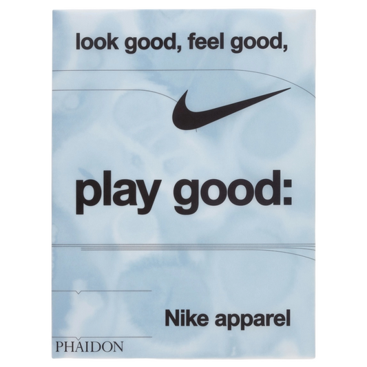 Look Good, Feel Good, Play Good: Nike Apparel