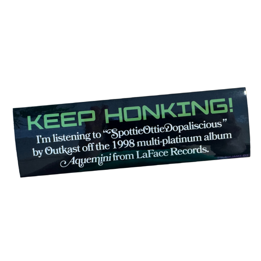 Keep Honking SpottieOttieDopaliscious Bumper Sticker