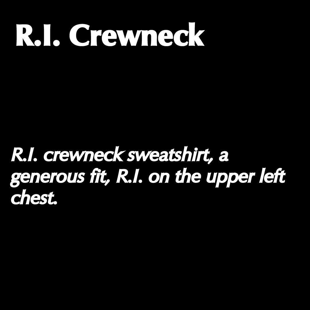 Text description of R.I. Crewneck sweatshirt on a black background
