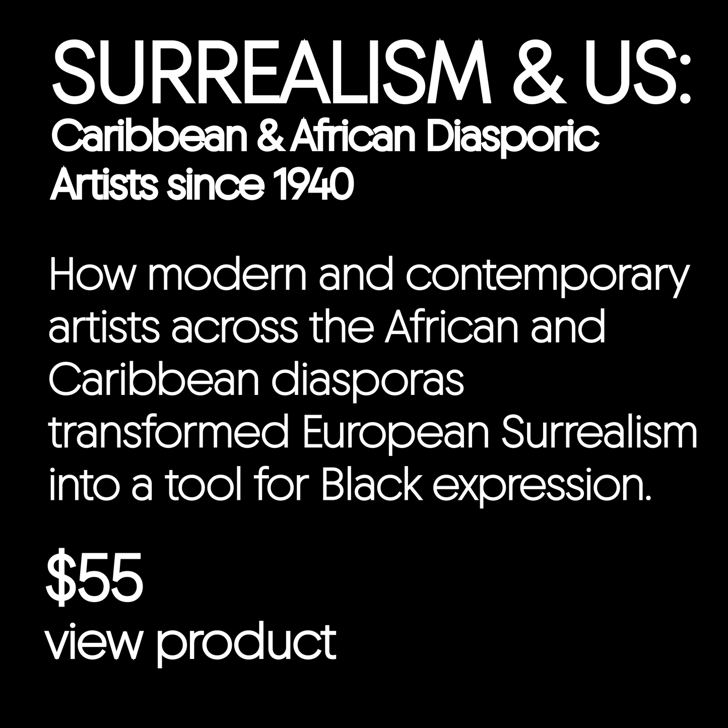 Surrealism and Us: Caribbean and African Diasporic Artists since 1940