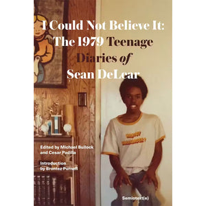 I Could Not Believe It: The 1979 Teenage Diaries of Sean Delear