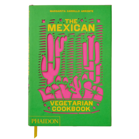 The Mexican Vegetarian Cookbook: 400 Authentic Vegetarian Recipes for the Home Cook