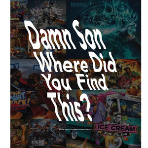 * Out of Print * Damn Son Where Did You Find This? A Book About US Hip Hop Mixtape Cover Art