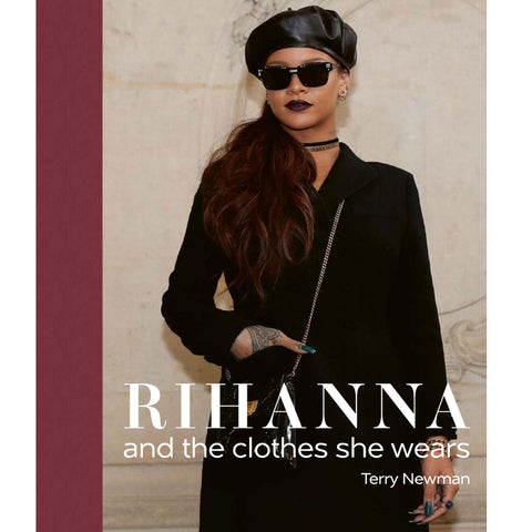 Rihanna: And The Clothes She Wears