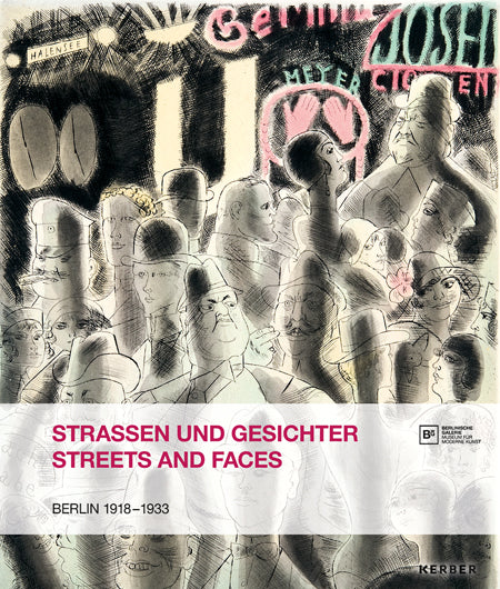 Streets & Faces Berlin 1918-1933